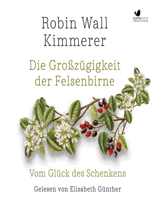 Title details for Die Großzügigkeit der Felsenbirne by Robin Wall Kimmerer - Available